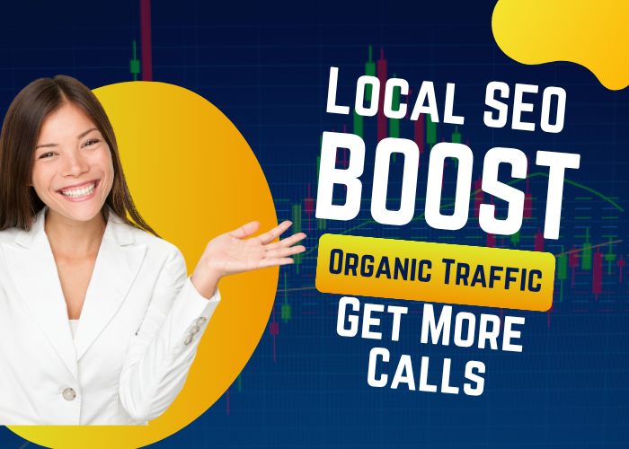 Local SEO Services Boost Organic Traffic & Get More Calls